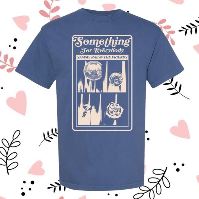 Sammy Rae April 2025 Something For Everybody Tour Shirt - Good Tee Store