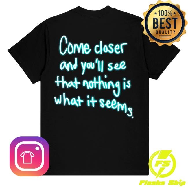 Fuck The Population Come Closer And You'll See That Nothing Is What It Seems Long Sleeve Shirt - Good Tee Store