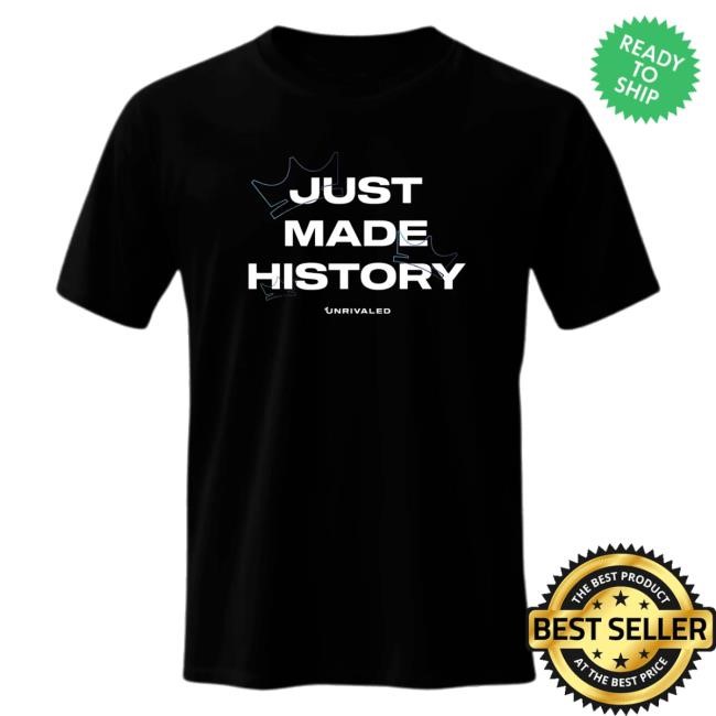 Unrivaled Basketball Merch Shop Store Official Just Made History Black Sweatshirt - Good Tee Store
