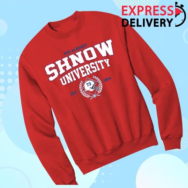 Official You Already Shnow University Color Rush Shirts - Good Tee Store
