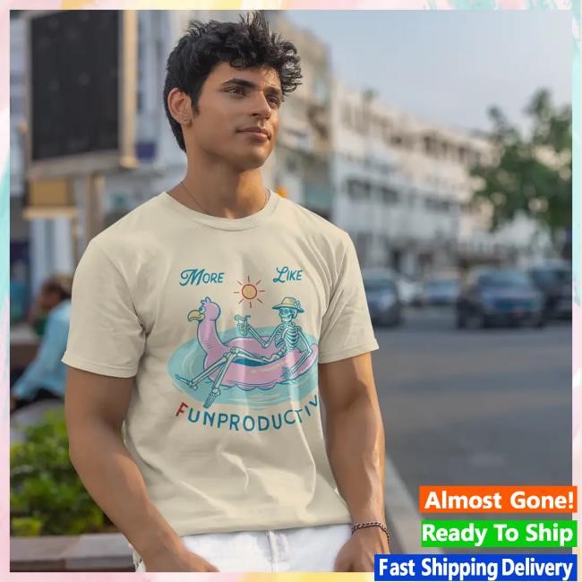 Official Beautifulbastard Shop Merch Store More Like Funproductive Hoodie  Sweatshirt - Good Tee Store