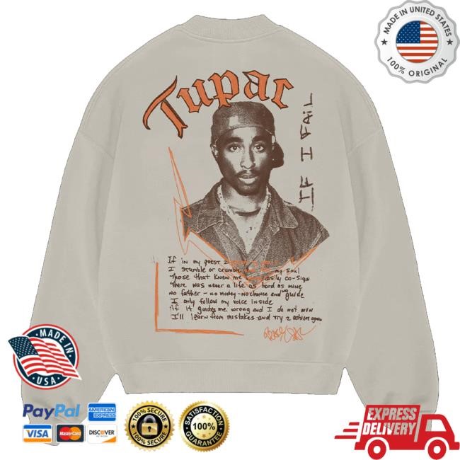 Trending 2Pac Merch If I Fail Long Sleeve Shirt - Good Tee Store
