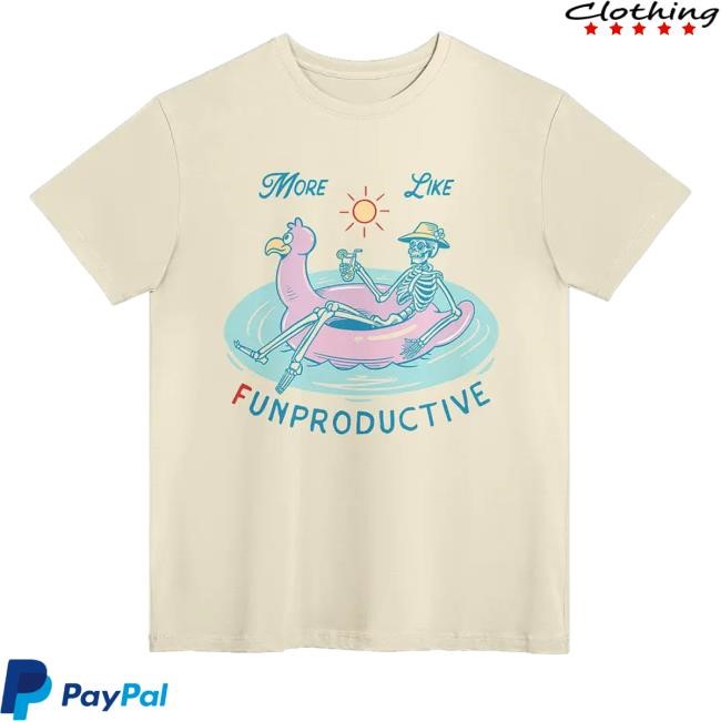 Official Beautifulbastard Shop Merch Store More Like Funproductive Hoodie  Sweatshirt - Good Tee Store
