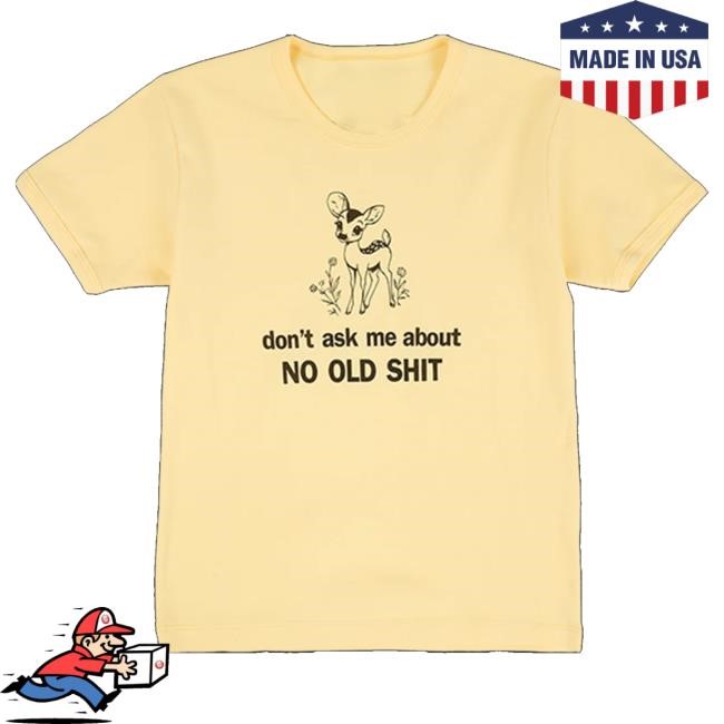 Trending Kali Uchis Merch Don't Ask Me About No Old Shit Shirts - Good Tee Store