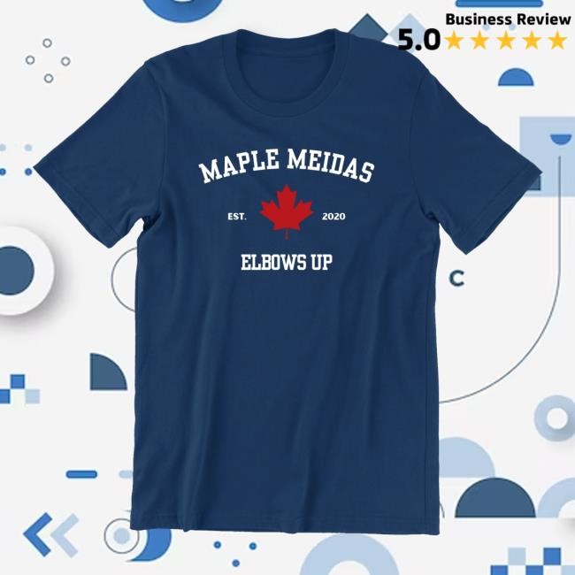 Official Maple Meidas Elbows Up T Shirts - Good Tee Store
