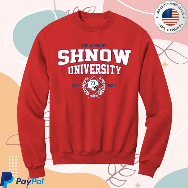 Official You Already Shnow University Color Rush Shirts - Good Tee Store