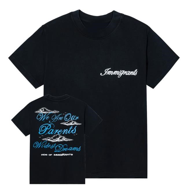 Official Kids Of Immigrants Merch Shop Store We Are Our Parents Wildest Dreams Shirts - Good Tee Store