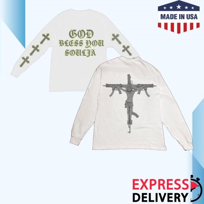 God Bless You Soulja Tee Shirt - Good Tee Store