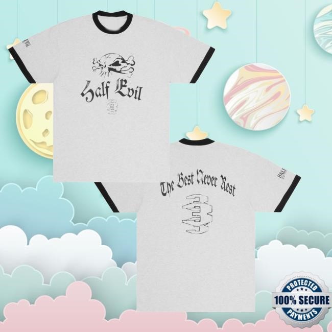 Halfevilco Shop Best Never Rest Ringer Tee - Good Tee Store