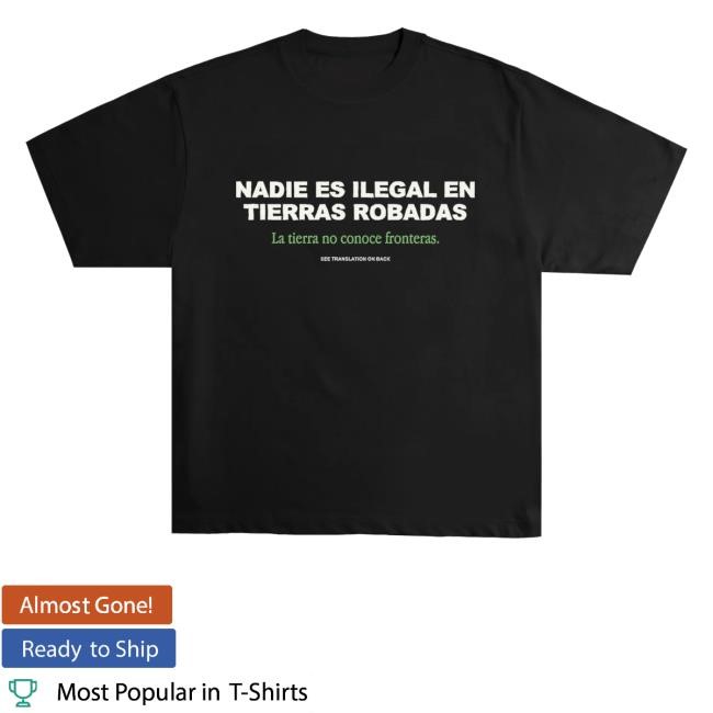 Official Chnge Merch Shop Store No One Is Illegal On Stolen Land Tee - Good Tee Store