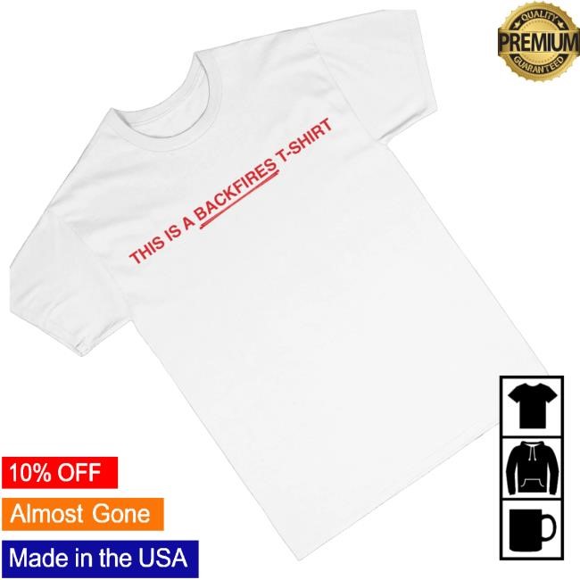 Official Ambientinks The Backfires This Is A Backfires Sweatshirt - Good Tee Store