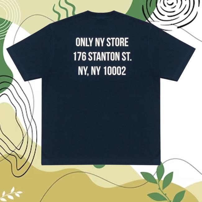 Official Onlyny Merch Shop Store 176 Stanton Store Address Shirt - Good Tee Store