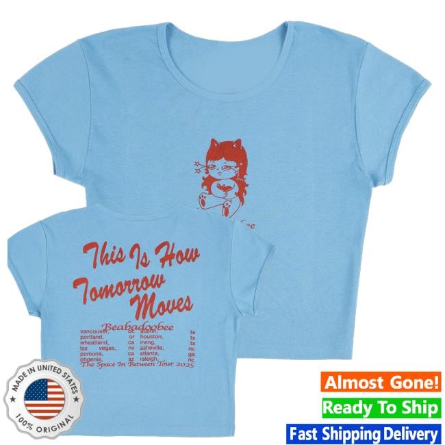 Official Beabadoobee This Is How Tomorrow Moves Shirt - Good Tee Store