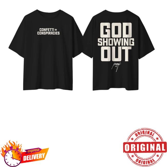 Iamblaksheep Merch Confetti Conspiracies God Showing Out T-Shirt  Hoodie  Tank Top  Sweater And Long Sleeve T-Shirt - Good Tee Store